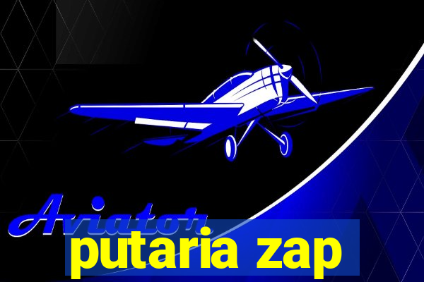 putaria zap